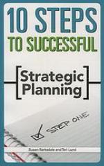 10 Steps to Successful Strategic Planning