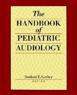 The Handbook of Pediatric Audiology