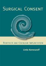Surgical consent : bioethics and cochlear implantation