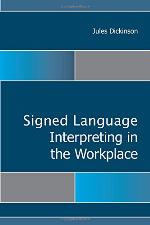Signed Language Interpreting in the Workplace