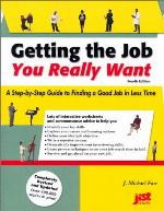 Getting the Job You Really Want, 4E : a Step-by-Step Guide to Finding a Good Job in Less Time.