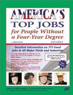 America's top jobs for people without a four-year degree : detailed information on 190 good jobs in all major fields and industries