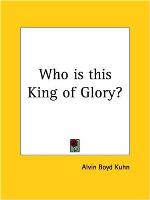 Who Is This King of Glory?