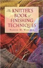 The Knitter's Book of Finishing Techniques