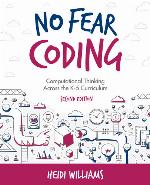 No fear coding : computational thinking across the K-5 classroom