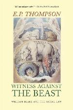 Witness Against the Beast: William Blake and the Moral Law