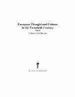 European Thought and Culture in the 20th Century (Parts 1 &amp; 2)