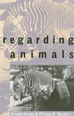 Regarding Animals (Animals, Culture and Society)