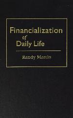Financialization of Daily Life (Labor in Crisis)