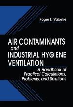 Air Contaminants and Industrial Hygiene Ventilation