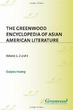 The Greenwood Encyclopedia of Asian American Literature