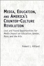 Media, Education, And America's Counter Culture Revolution