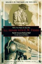 All Aboard With E.M. Frimbo: World's Greatest Railroad Buff (Kodansha Globe)