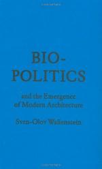 Bio-Politics and the Emergence of Modern Architecture