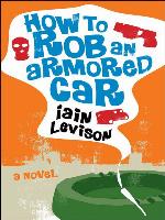 How to Rob an Armored Car