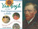 Van Gogh and the Post-Impressionists for Kids