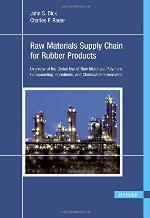 Raw materials supply chain for rubber products : overview of the global use of raw materials, polymers, compounding ingredients, and chemical intermediates