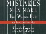 Mistakes Men Make That Women Hate