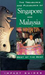 The Treasures and Pleasures of Singapore and Malaysia