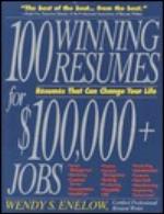 100 Winning Resumes for $100,000 + Jobs