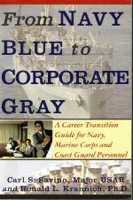 From Navy Blue to Corporate Gray; a Career Transition Guide for Navy, Marine Corps and Coast Guard Personnel