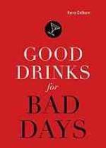 Good Drinks for Bad Days