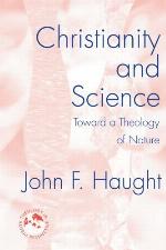 Christianity and Science: Toward a Theology of Nature (Theology in Global Perspective Series)