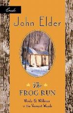 The Frog Run: Words and Wildness in the Vermont Woods