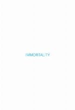 Immortality