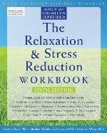The Relaxation and Stress Reduction Workbook