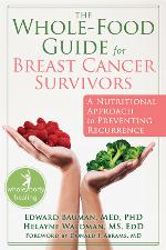 The Whole-Food Guide for Breast Cancer Survivors