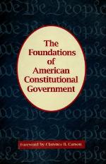 The Foundations Of American Constitutional Government (Freeman Classics Book)