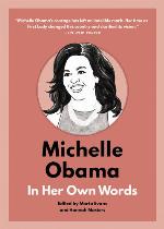 Michelle Obama in Her Own Words