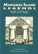 Marianas Island Legends Myth and Magic