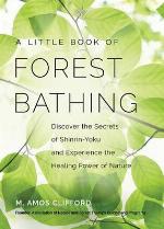 A Little Book of Forest Bathing