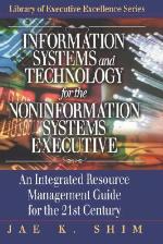 Information Systems and Technology for the Noninformation Systems Executive
