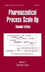 Pharmaceutical Process Scale-Up (Drugs and the Pharmaceutical Sciences)