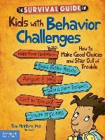 The Survival Guide for Kids with Behavior Challenges