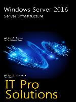 Windows Server 2016: Server Infrastructure