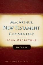 Acts 1-12 MacArthur New Testament Commentary