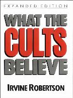 What the Cults Believe