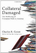Collateral Damaged: The Marketing of Consumer Debt to America