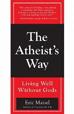 The Atheist's Way: Living Well Without Gods