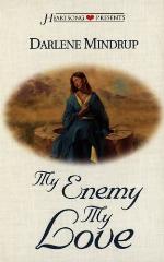 My Enemy, My Love (Brides of the Empire Series #3) (Heartsong Presents #315)