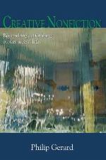 Creative Nonfiction: Researching and Crafting Stories of Real Life