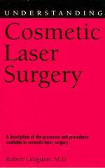 Understanding Cosmetic Laser Surgery (Understanding Health and Sickness Series)