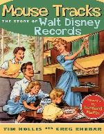 Mouse Tracks: The Story of Walt Disney Records