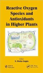 Reactive Oxygen Species and Antioxidants in Higher Plants