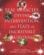Real Miracles, Divine Intervention, and Feats of Incredible Survival