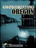 Ghosthunting Oregon